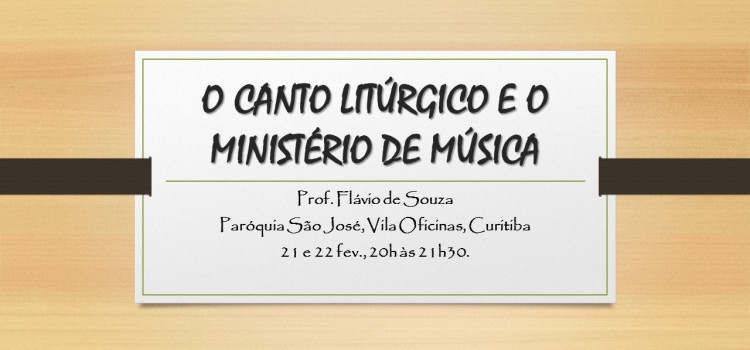 FORMAÇÃO PARA MÚSICA LITÚRGICA  PARA AS PESSOAS E AS EQUIPES DE CANTO DURANTE A SANTA MISSA