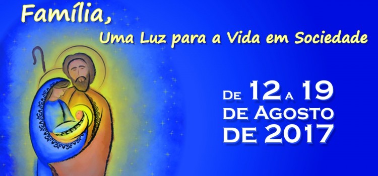 Paróquia realiza Semana Nacional da Família! Venha celebrar esse momento conosco!